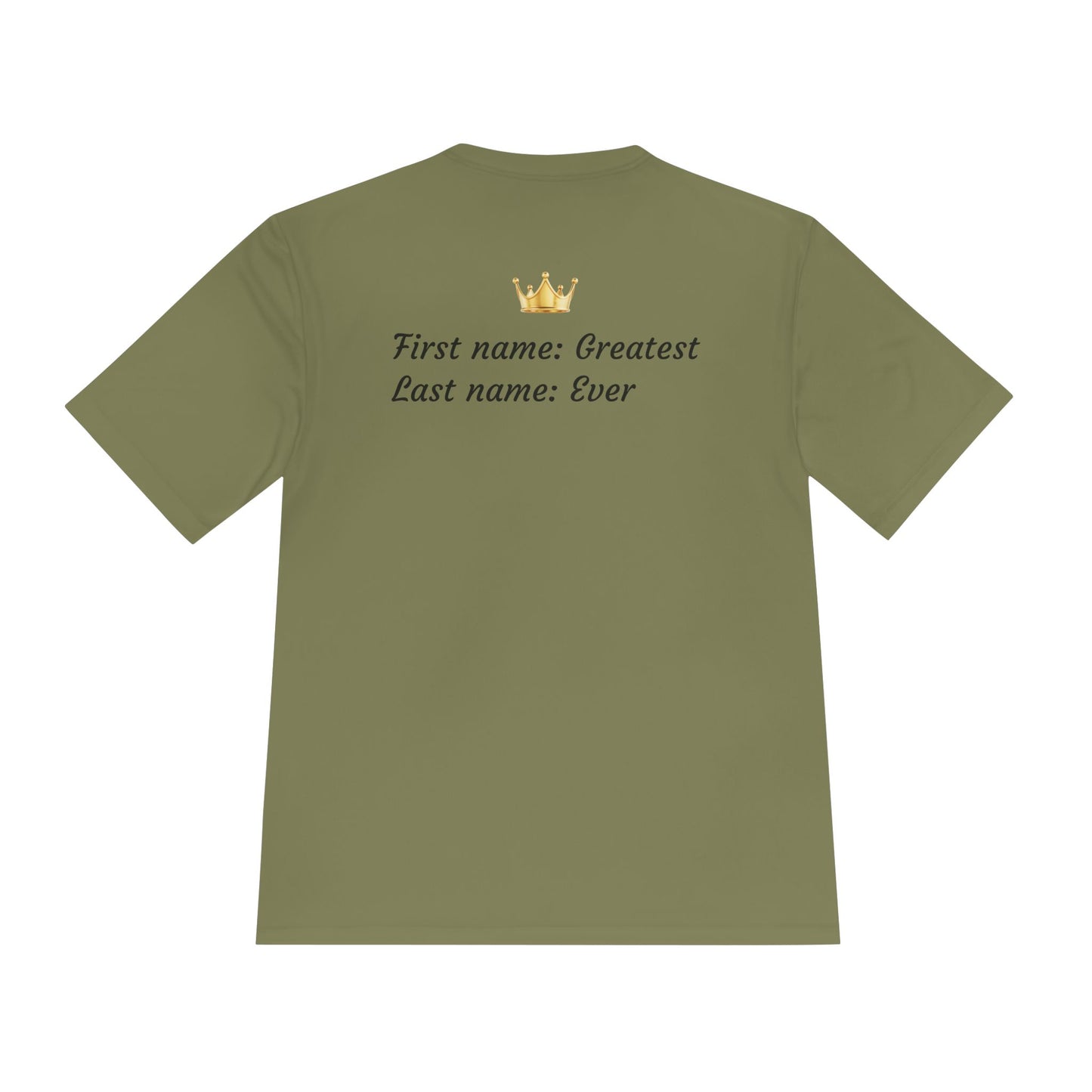 The ''First Name Greatest , Last Name Ever'' T-shirt